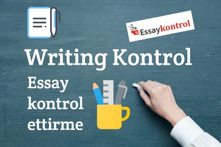 Writing Kontrol & Essay Kontrol Ettirme